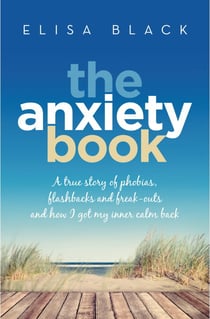 The Anxiety Book - Information on panic attacks, health anxiety, postnatal depression and parenting the anxious child