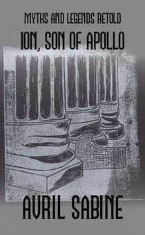 Ion, Son Of Apollo - Myths and Legends Retold