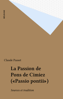La Passion de Pons de Cimiez («Passio pontii») - Sources et tradition
