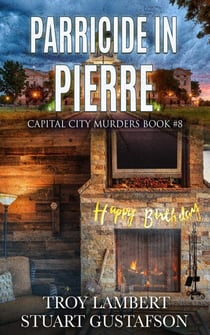 Parricide in Pierre - Capital City Murders, #8