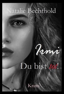 Irmi: Du bist tot!