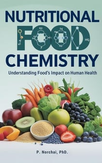 Nutritional Food Chemistry: Understanding Food's Impact on Human Health