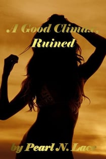 A Good Climax, Ruined - Sissy stories, #6