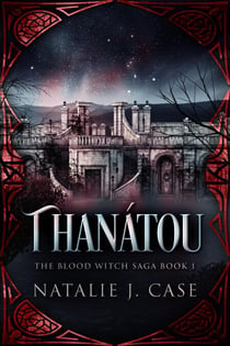 Thanátou - The Blood Witch Saga, #1