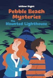 The Haunted Lighthouse - Pebble Beach Mysteries, #3