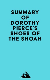 Summary of Dorothy Pierce's Shoes of the Shoah