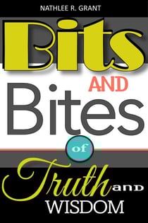 Bits and Bites of Truth and Wisdom