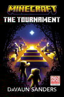 Minecraft: The Tournament - An Official Minecraft Novel