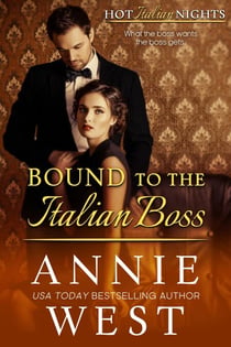 Bound to the Italian Boss - Hot Italian Nights, #3