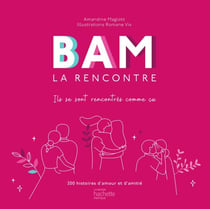 Bam la Rencontre - Ils se sont rencontrés comme ça