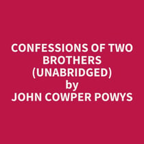 Confessions of Two Brothers (Unabridged) - optional