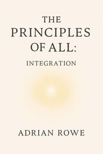 The Principles of All: Integration - The Principles of All, #7
