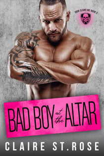 Bad Boy at the Altar - Iron Claws MC, #3