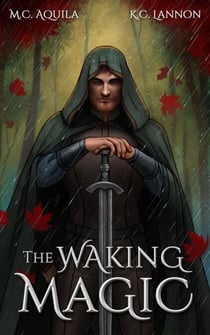 The Waking Magic (Winter's Blight Book 3) - Winter Fae's Blight, #3