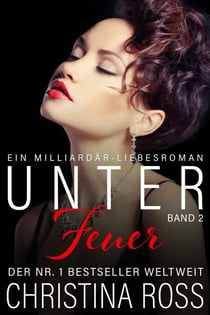 Unter Feuer: Band 2 - Unter Feuer, #2