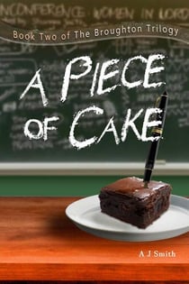 A Piece of Cake - The Broughton Trilogy, #2