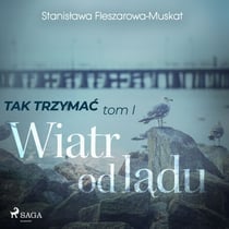 Tak trzymaćtom 1: Wiatr od lądu