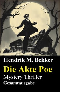 Die Akte Poe: Mystery Thriller: Gesamtausgabe