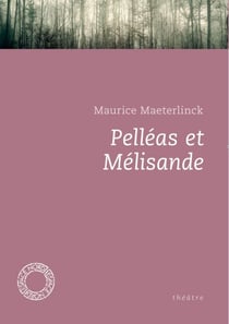 Pelléas et Mélisande