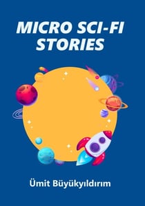 Micro Sci-Fi Stories