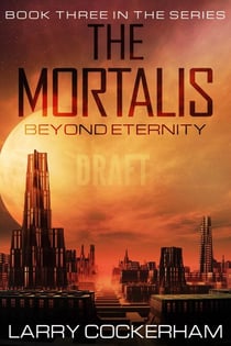 The Mortalis: Beyond the Eternity - The Mortalis, #3