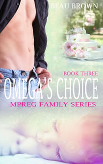 Omega's Choice - Mpreg Family Series, #3