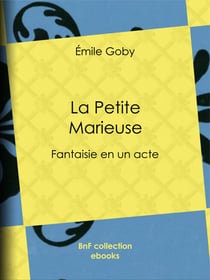 La Petite Marieuse - Fantaisie en un acte