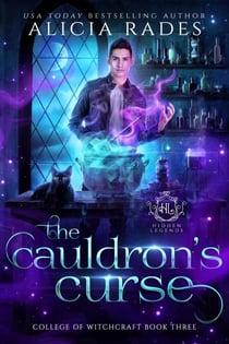 The Cauldron's Curse - Hidden Legends: College of Witchcraft, #3