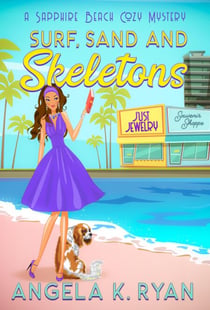 Surf, Sand and Skeletons - Sapphire Beach Cozy Mystery Series, #2