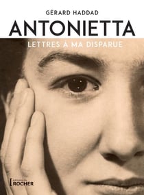 Antonietta - Lettres à ma disparue