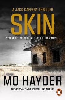 Skin - Featuring Jack Caffrey, star of BBC’s Wolf series. A tense and terrifying thriller from the bestselling author