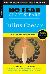 Julius Caesar - No Fear Shakespeare Deluxe Student Editions - Shakespeare Side-by-Side Plain English