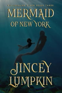 Mermaid of New York - Billionaire Siren, #3