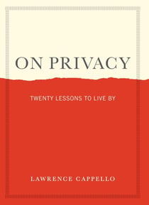 On Privacy - Twenty Lessons to Live By
