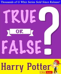 Harry Potter - True or False? - GWhizBooks.com