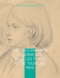 Vies des enfants célèbres de tous les temps et de tous les pays - Panthéon de la jeunesse illustré de dessins et gravures