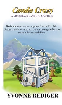 Condo Crazy - Musgrave Landing Mysteries, #3