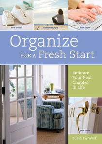 Organize for a Fresh Start - Embrace Your Next Chapter in Life