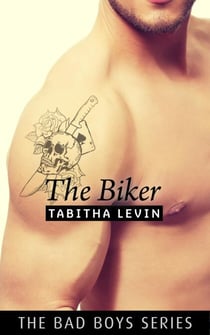 The Biker - The Bad Boys, #2