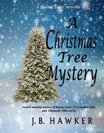 A Christmas Tree Mystery - Bunny Elder Series