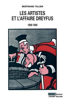 Les artistes et l'affaire Dreyfus - 1898-1908