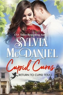 Cupid Cures - Return to Cupid, Texas, #5