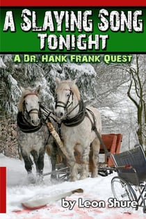 A Slaying Song Tonight,  A Dr. Hank Frank Quest