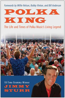 Polka King - The Life and Times of Polka Music's Living Legend