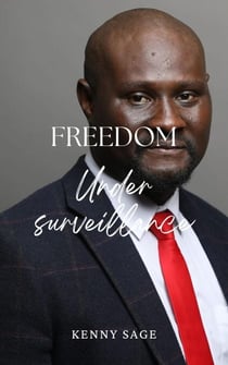 Freedom Under Surveillance
