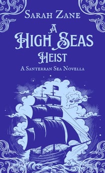 A High Seas Heist - The Santerran Sea Stories, #0.5