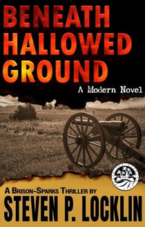 Beneath Hallowed Ground - Brison-Sparks Thrillers, #1