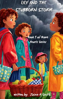 Lily and the Stubborn Storm - Brave Heart Series, #1
