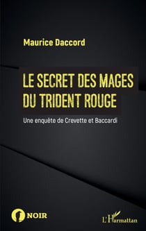 Le secret des mages du trident rouge - Une enquête de Crevette et Baccardi