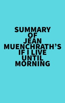 Summary of Jean Muenchrath's If I Live Until Morning